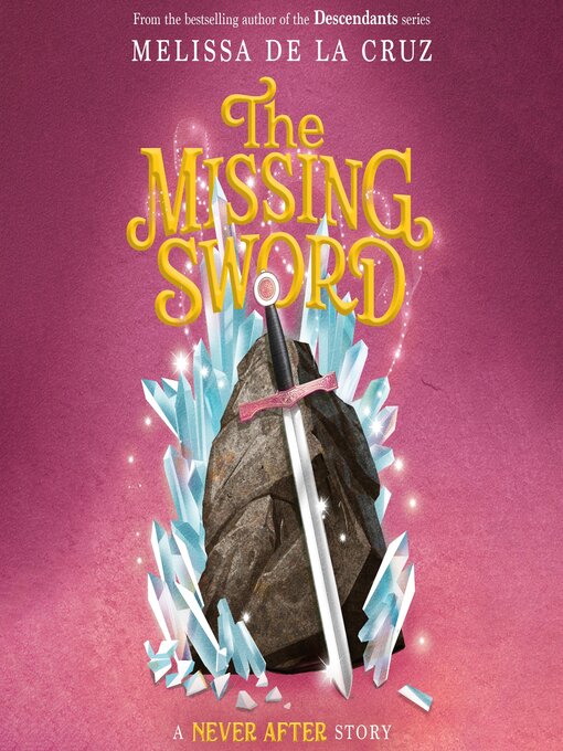 Title details for The Missing Sword by Melissa de la Cruz - Available